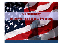 US Hegemony To the World’s Peace & Prosperity -1