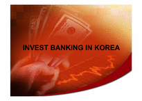 [금융론] INVEST BANKING IN KOREA(영문)-1