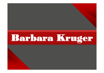 [미술의세계] Barbara Kruger(바바라 크루거)의 미술세계 분석-1