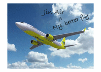 [마케팅] 진에어 JIN AIR 항공 마케팅 전략(영문)-1