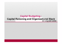 [회계이론] 자본예산(Capital Budgeting)Capital Rationing and Organizational Slack-1