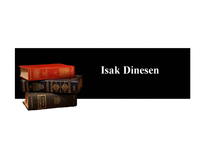 덴마크 여류작가 이작 디네센(Isak Dinesen)작품활동 및 평가-1