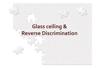 [국제사회학] Glass ceiling & Reverse Discrimination(유리천장과 역차별)(영문)-1