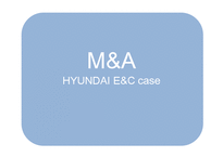 [경영전략] M&A 사례 분석(HYUNDAI와 E&C의 사례)(영문)-1