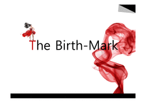 `The Birth-Mark` 작품 연구-1