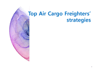 [항공물류서비스] Top Air Cargo Freighters 전략-1