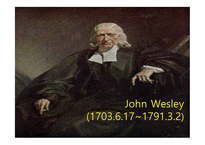 부흥 운동의 창시자 - 존 웨슬리(John Wesley) -2