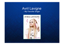 [영어회화] [영어발표] Avril Lavigne - My Favorite Singer 영어 회화 발표 PPT 에이브릴 라빈-1