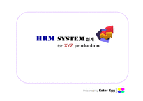 [인적자원관리론] HRM SYSTEM 설계 for XYZ production-1