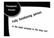[상담이론의 실제] 칼 로저스의 인간중심상담(Person-Centered Therapy)(영문)-3
