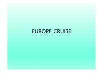 WEST EUROPE CRUISE 유럽 크루즈-1